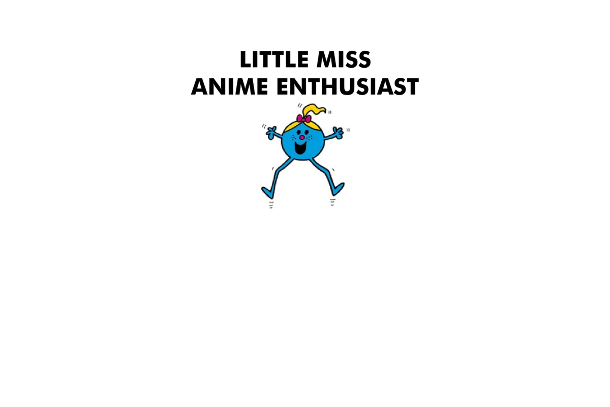 Little Miss Anime Enthusiast
