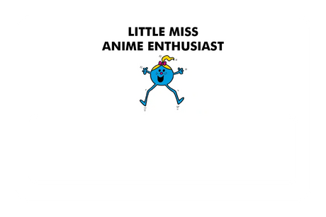 Little Miss Anime Enthusiast