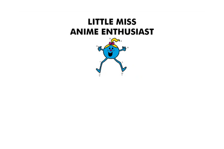 Little Miss Anime Enthusiast