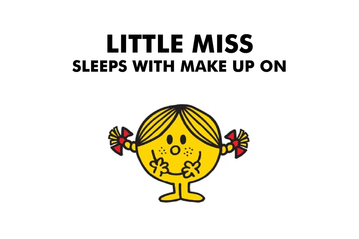 Little Miss Sleeps With Make up On