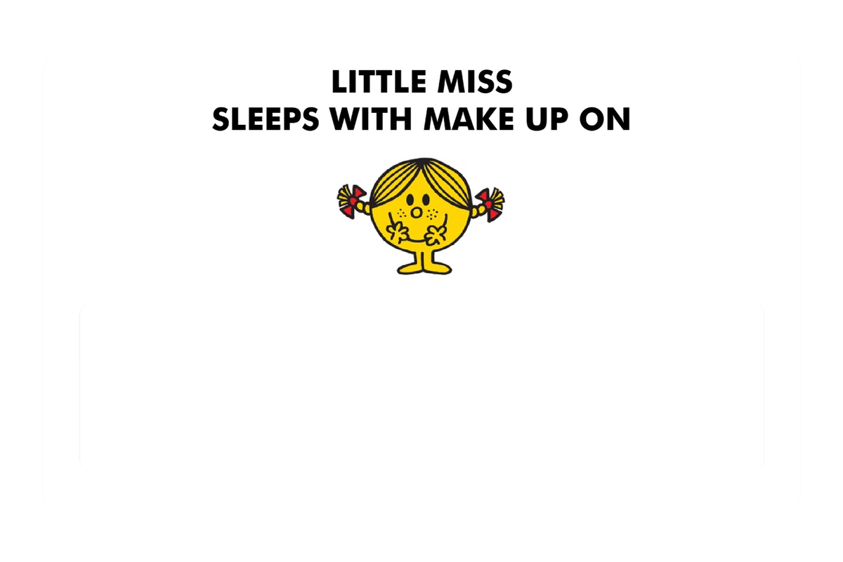 Little Miss Sleeps With Make up On
