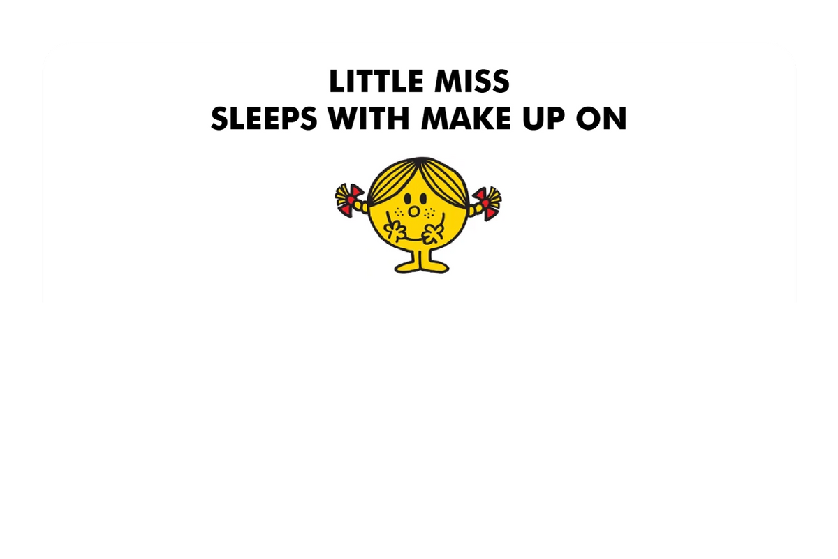 Little Miss Sleeps With Make up On