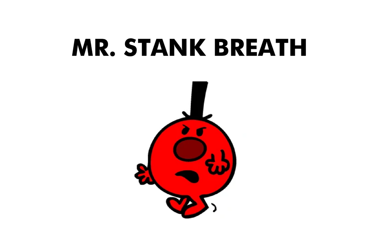 Mr. Stank Breath