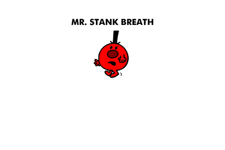 Mr. Stank Breath