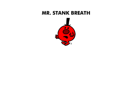 Mr. Stank Breath