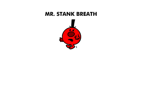 Mr. Stank Breath