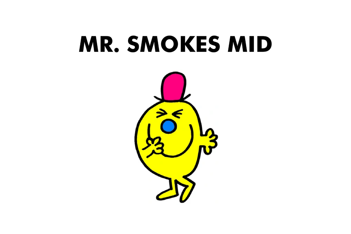 Mr. Smokes Mid