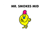 Mr. Smokes Mid