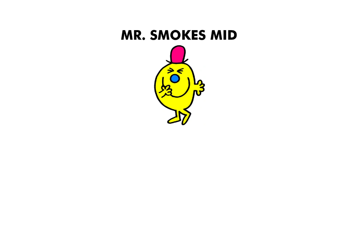 Mr. Smokes Mid