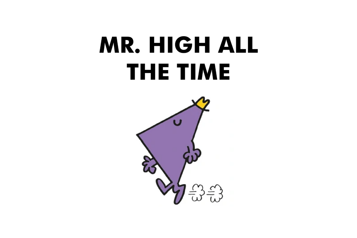 Mr. High All The Time