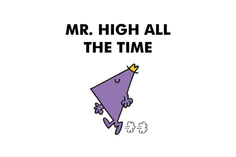 Mr. High All The Time