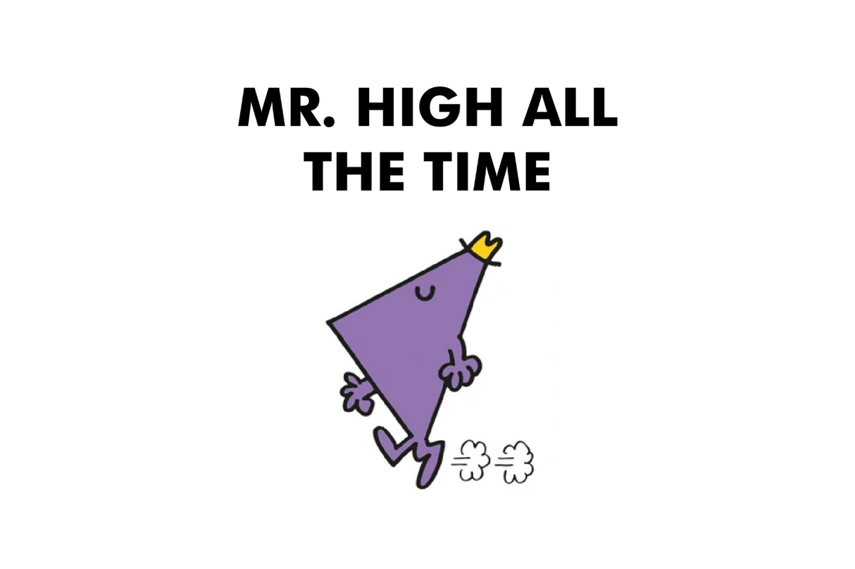 Mr. High All The Time