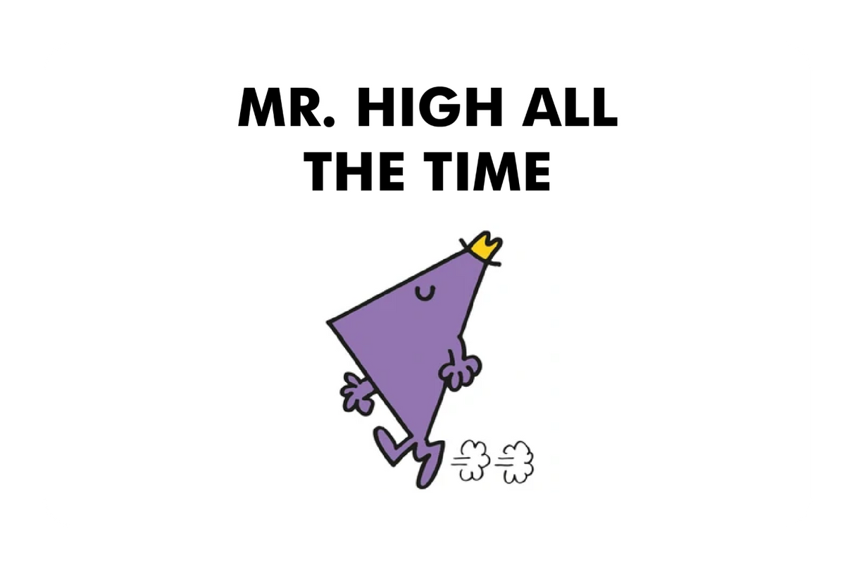 Mr. High All The Time