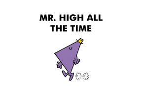 Mr. High All The Time