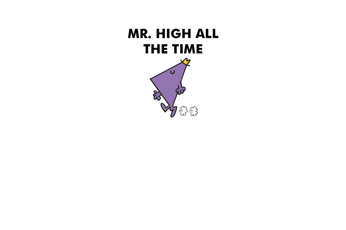 Mr. High All The Time