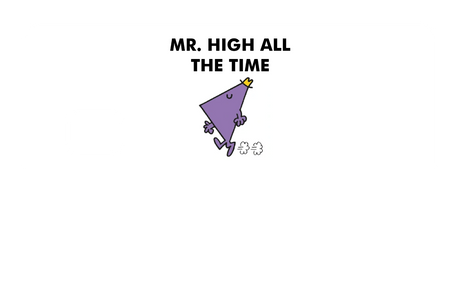 Mr. High All The Time