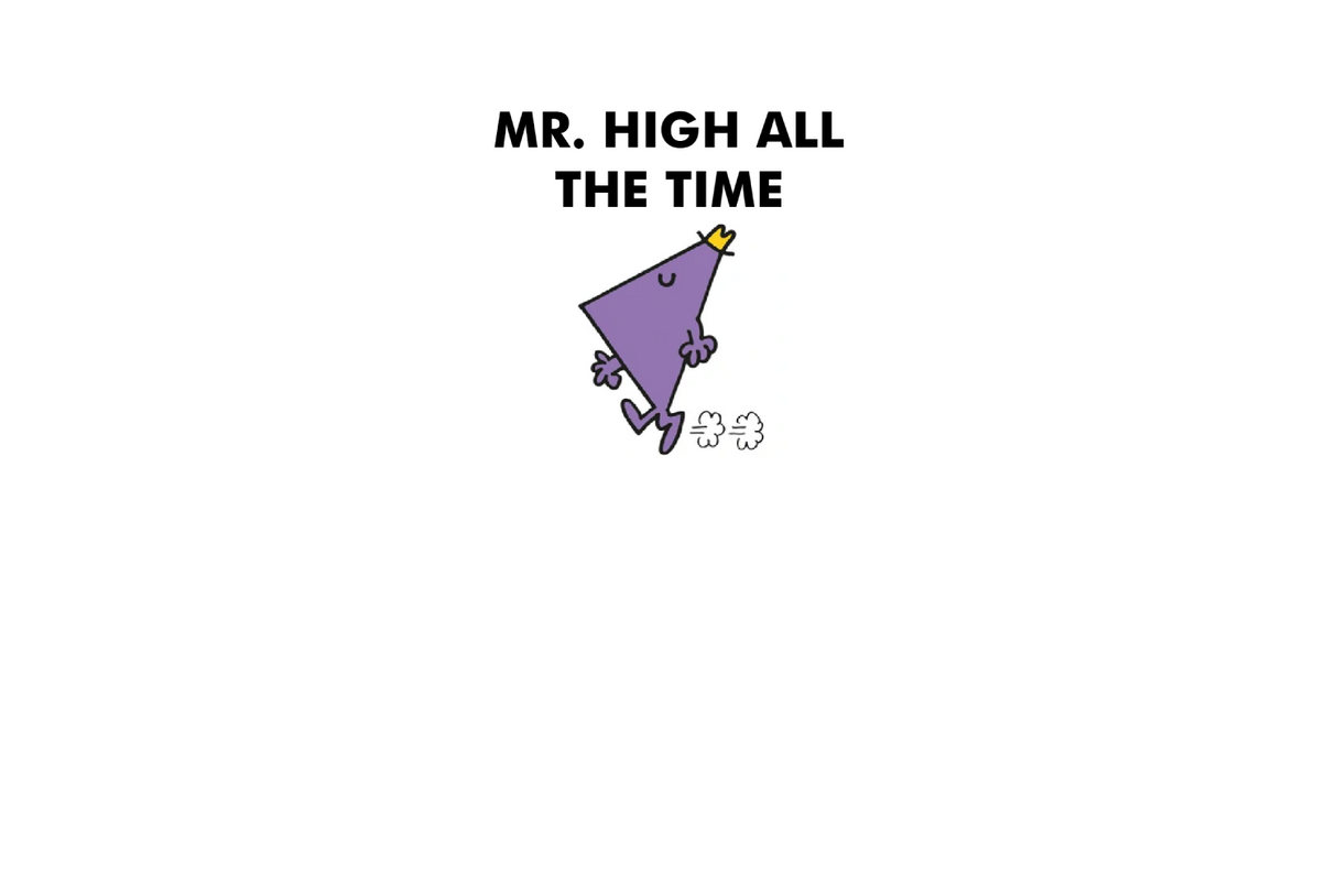 Mr. High All The Time