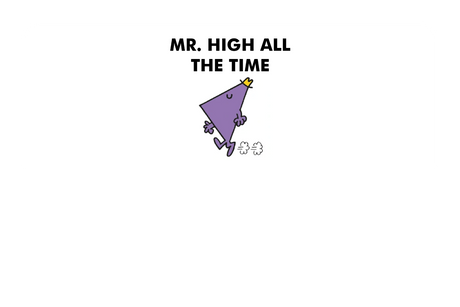 Mr. High All The Time