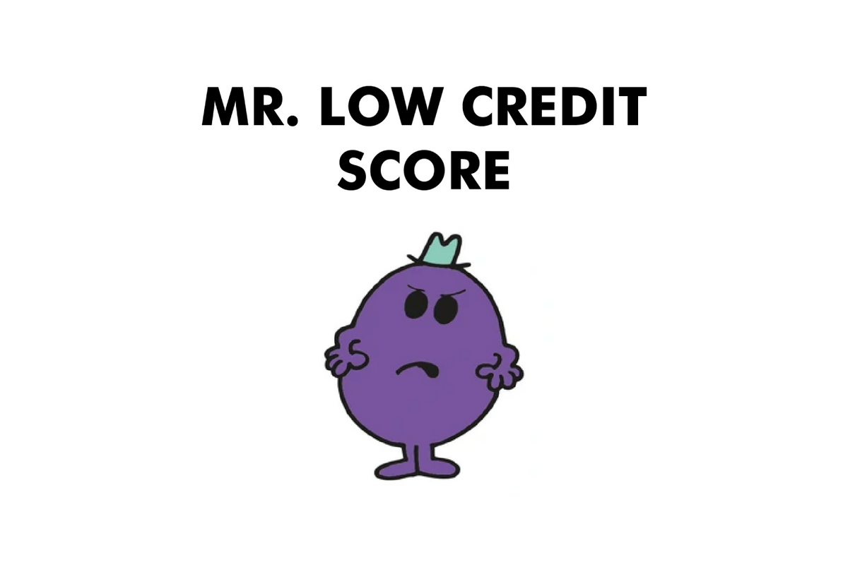 Mr. Low Credit Score