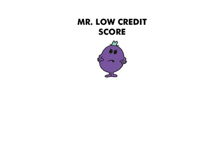 Mr. Low Credit Score