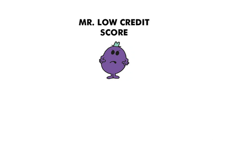 Mr. Low Credit Score