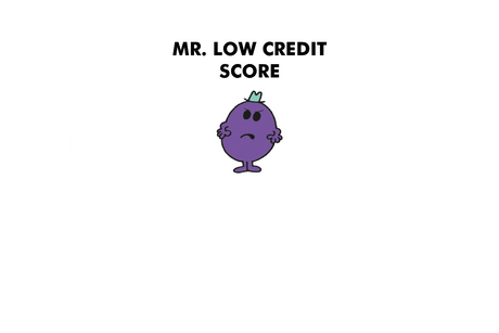 Mr. Low Credit Score