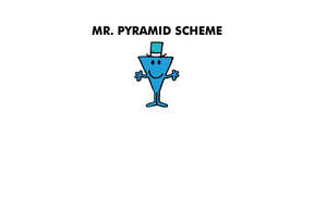 Mr. Pyramid Scheme