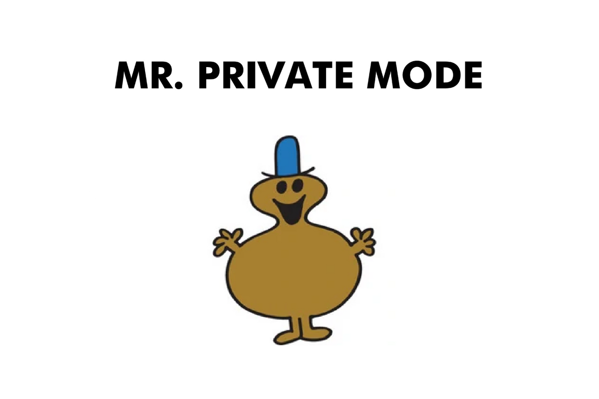 Mr. Private Mode