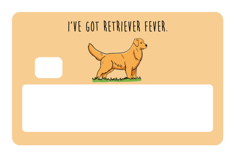 I've got Retriever Fever