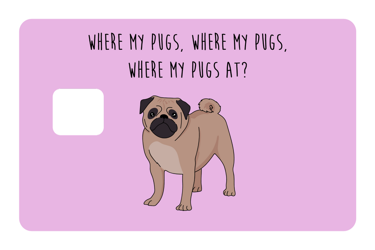 Where my Pugs at?