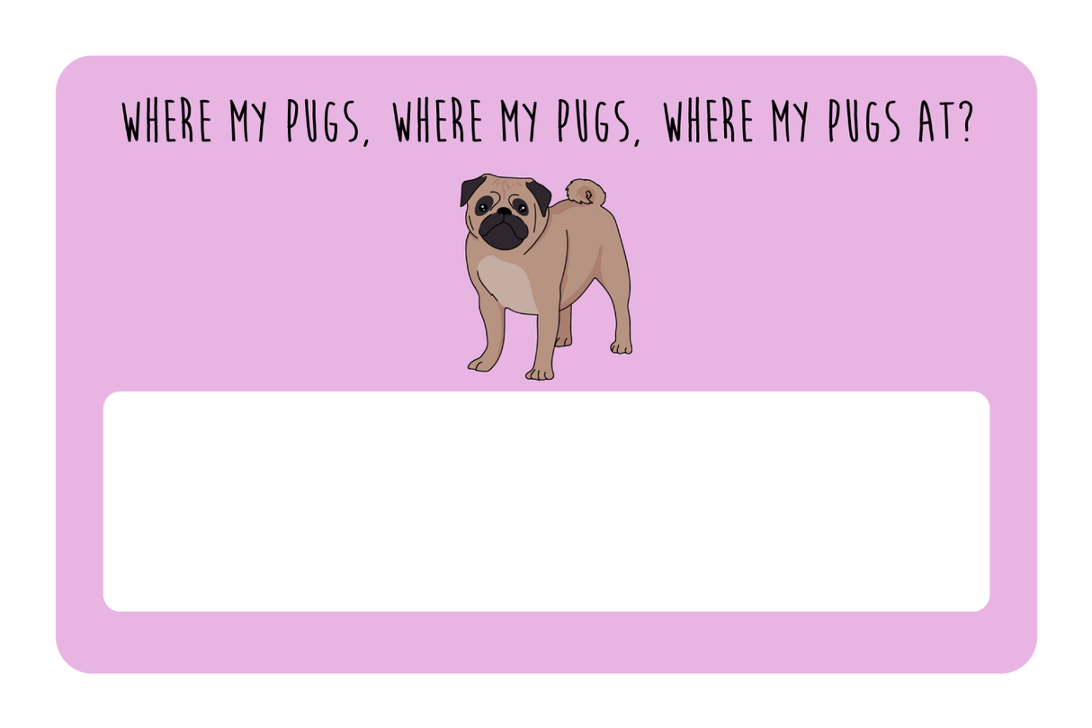 Where my Pugs at?