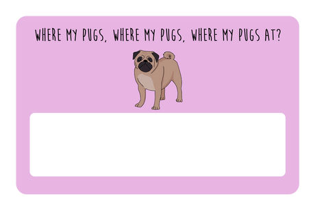 Where my Pugs at?