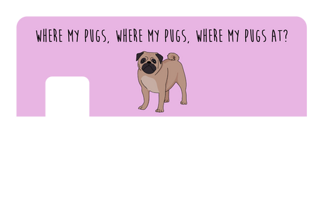 Where my Pugs at?