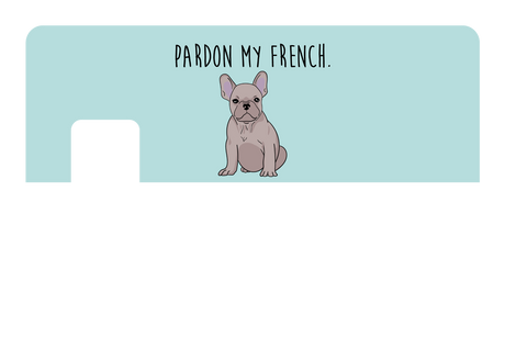 Pardon my French