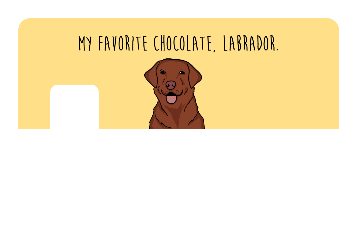My Favorite Chocolate, Labrador