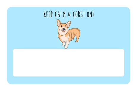 Keep Calm & Corgi On