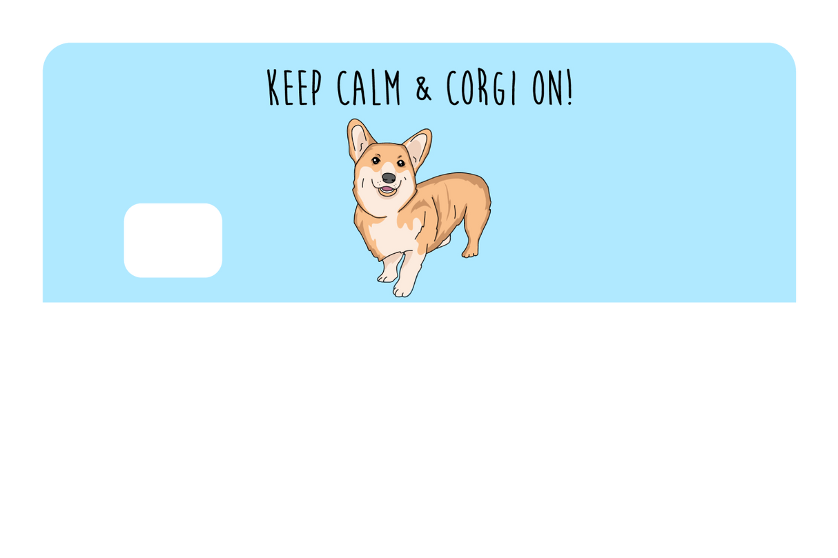 Keep Calm & Corgi On