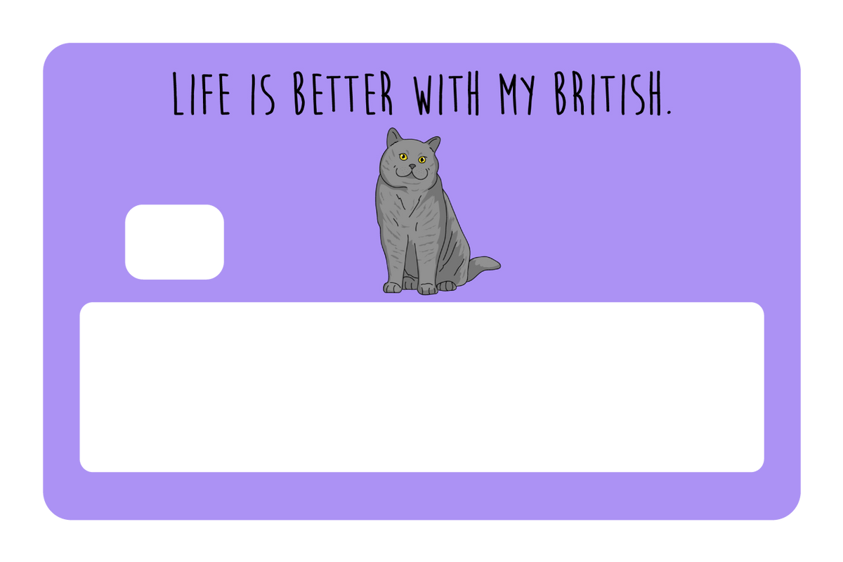 Life is better with my British