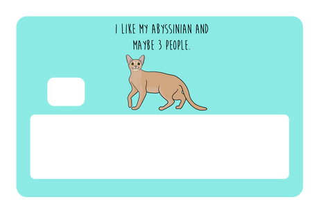 I like my Abyssinian and maybe 3 people