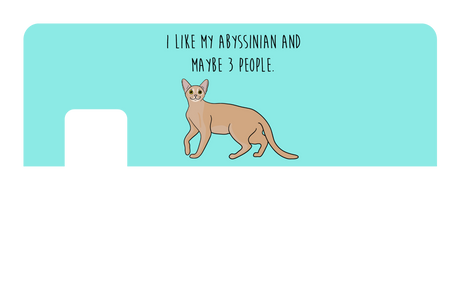 I like my Abyssinian and maybe 3 people