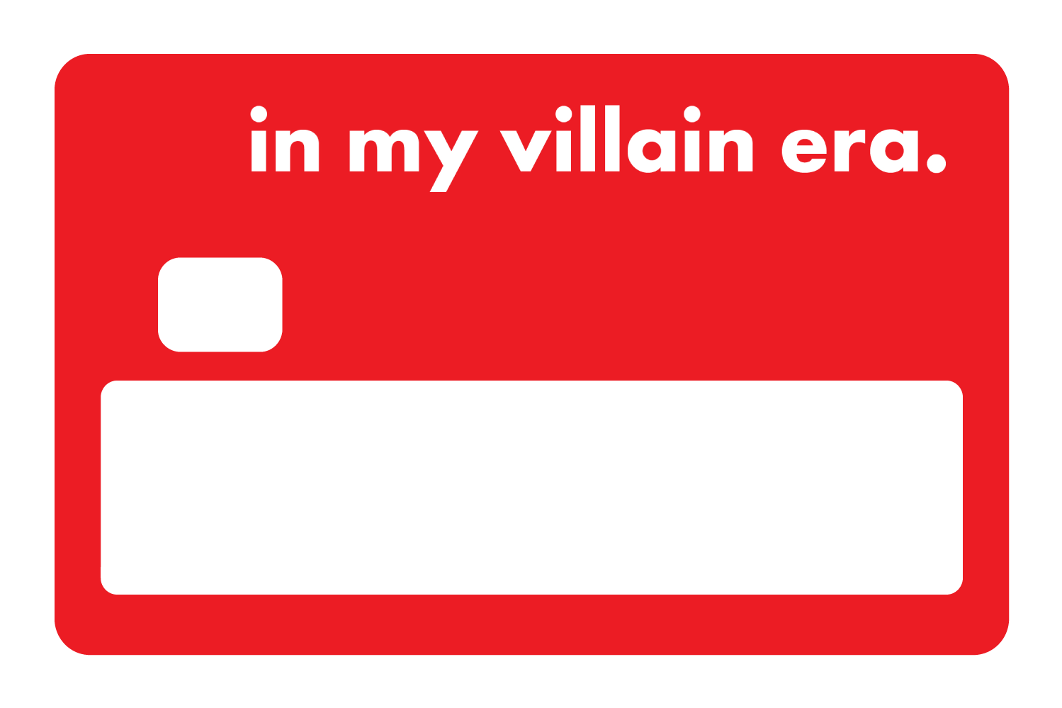 In my villain era.