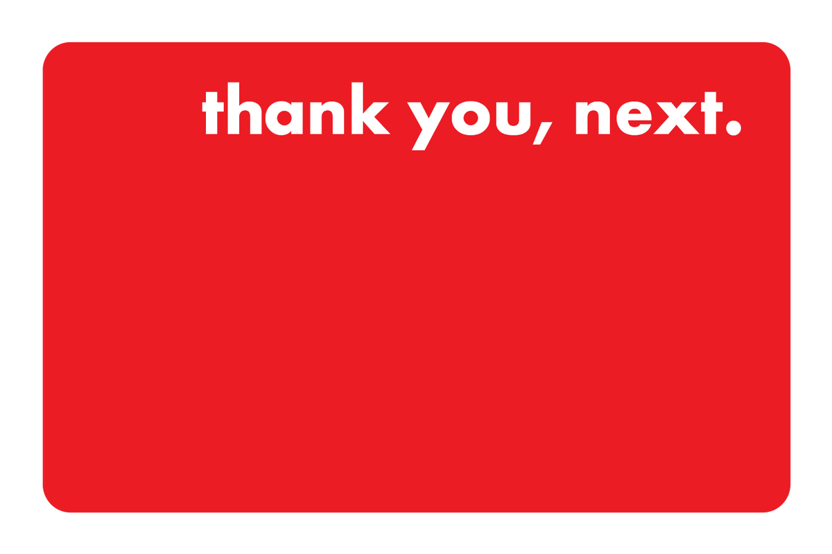 thank you, next.