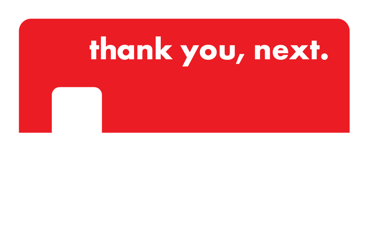 thank you, next.