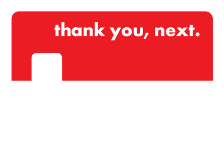 thank you, next.