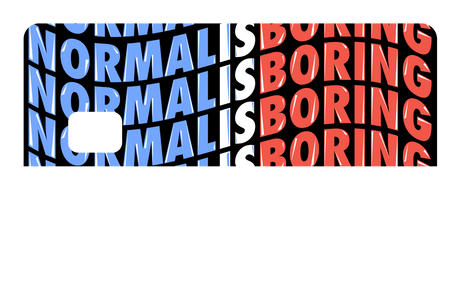 Normal Is Boring