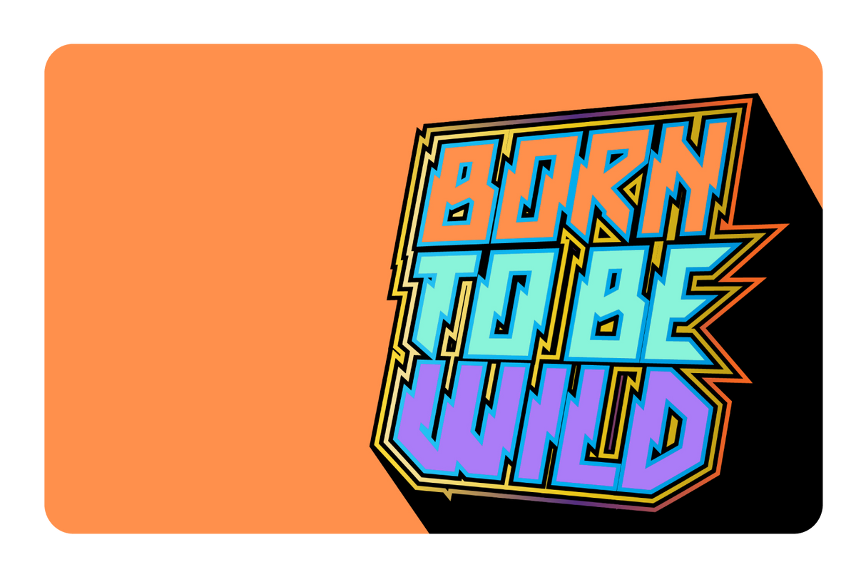 Born To Be Wild