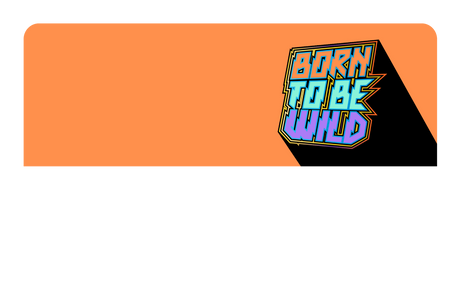 Born To Be Wild