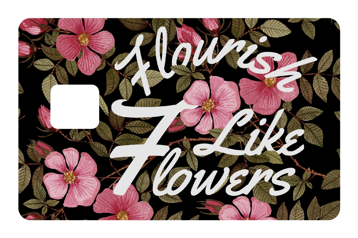 Flourish Like Flowers