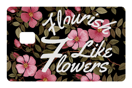 Flourish Like Flowers