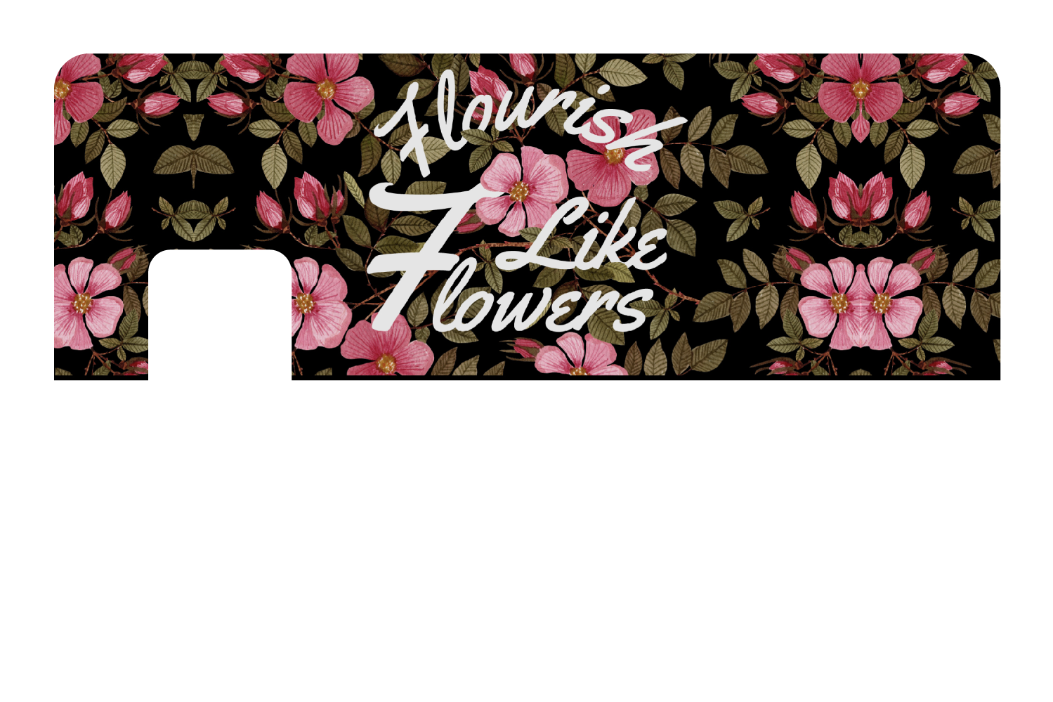 Flourish Like Flowers